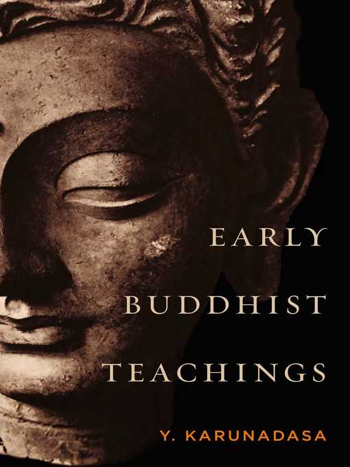 Title details for Early Buddhist Teachings by Y. Karunadasa - Wait list